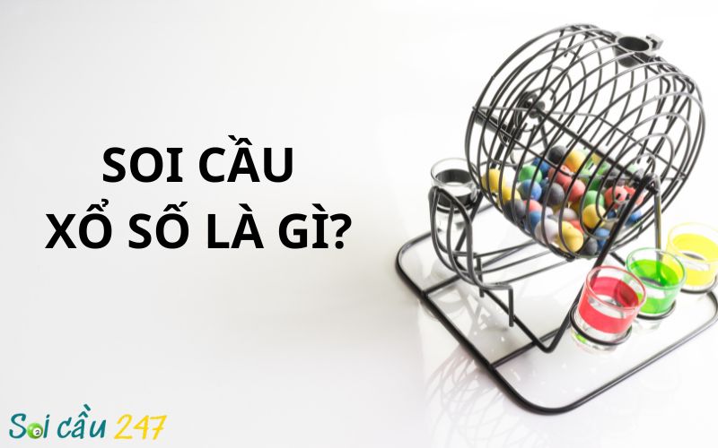 Soi Cầu Xổ Số Là Gì